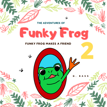 Load image into Gallery viewer, The Adventures of Funky Frog 2

